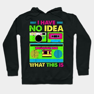 I Have No Idea What This Is Kid 70s 80s 90s Outfit Hoodie